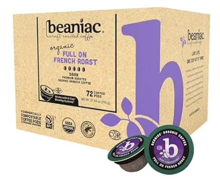 beaniac Organic Full On French Roast, Dark Roast, Single Serve Compostable K Cup Coffee Pods, Organic Arabica Coffee, Keurig Brewer Compatible, 72 Count